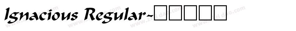 Ignacious Regular字体转换